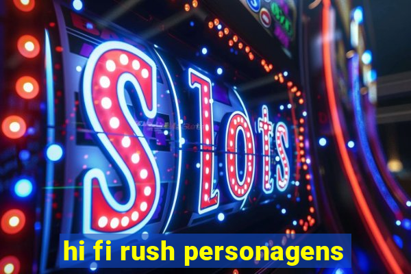 hi fi rush personagens